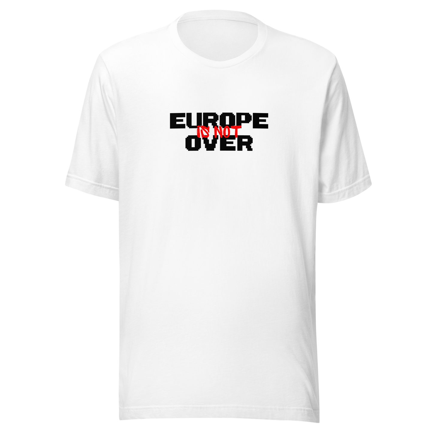 Camiseta Europe Is Not Over blanca