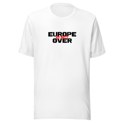 Camiseta Europe Is Not Over blanca