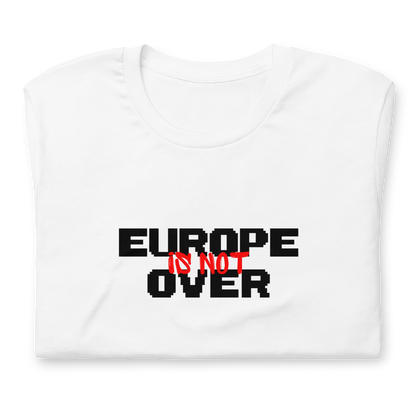 Camiseta Europe Is Not Over blanca